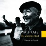 CD med Hayati Kafe, För värmens skull