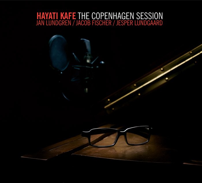 CD med Hayati Kafe, The Copenhage Sessions