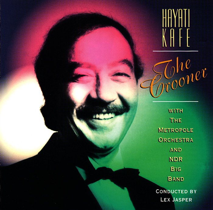 CD with Hayati Kafe, The Crooner