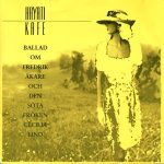 Vinylsingel med Hayati Kafe, Ballad om Fredrik Åkare och den söta fröken Cecilia Lind